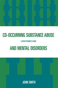 Co-occurring Substance Abuse and Mental Disorders