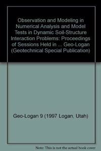Observation and Modeling in Numerical Analysis and Model Tests in Dynamic Soil-structure Interaction