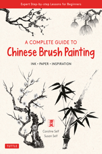 Complete Guide to Chinese Brush Painting