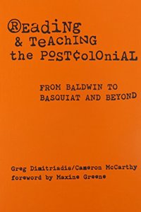 Reading and Teaching the Postcolonial