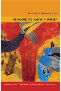 Decolonizing Native Histories