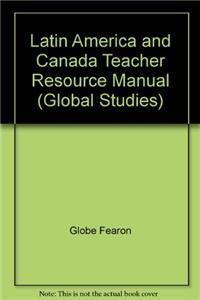 Latin America and Canada Teacher Resource Manual