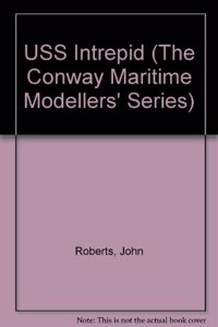 USS INTREPID MARITIME MODELLER (Conway Maritime Modellers)