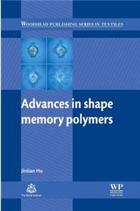 Advances in Shape Memory Polymers