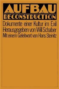 Aufbau Reconstruction: Dokumente Einer Kultur Im Exil