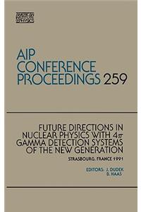 Future Directions in Nuclear Physics with 6pi Gamma Detections