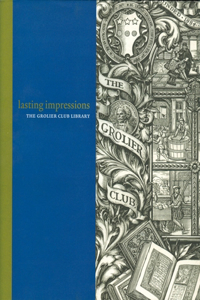 Lasting Impressions – The Grolier Club Library