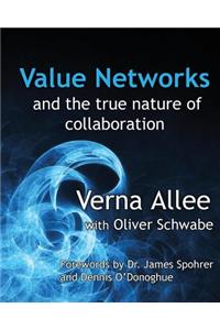 Value Networks and the True Nature of Collaboration