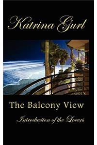 The Balcony View, Introduction of the Lovers