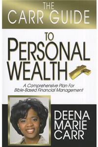 The Carr Guide to Personal Wealth