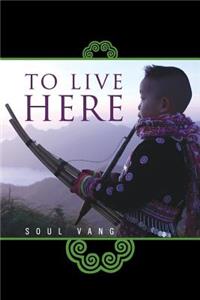 To Live Here