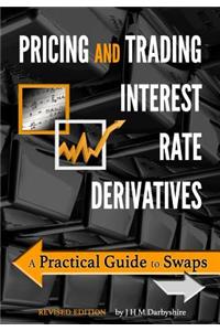 Pricing and Trading Interest Rate Derivatives
