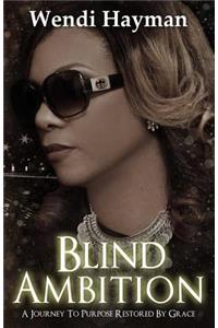 Blind Ambition