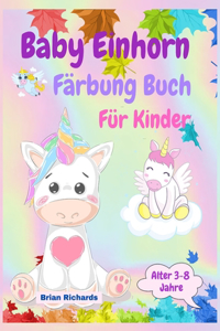 Baby Einhorn Färbung Buch für Kinder