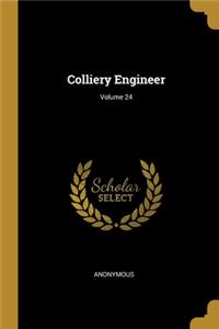 Colliery Engineer; Volume 24