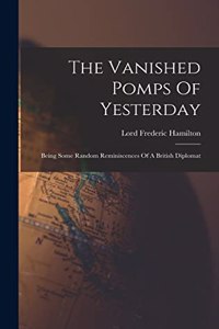 Vanished Pomps Of Yesterday