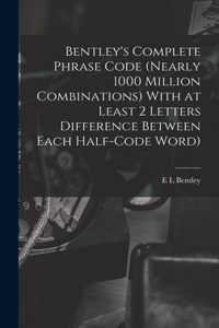Bentley's Complete Phrase Code (nearly 1000 Million Combinations) With at Least 2 Letters Difference Between Each Half-code Word)