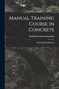 Manual Training Course in Concrete