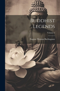 Buddhist Legends; Volume 2