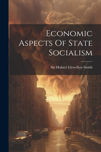 Economic Aspects Of State Socialism