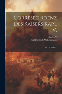 Correspondenz Des Kaisers Karl V.