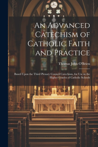 Advanced Catechism of Catholic Faith and Practice
