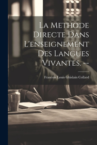 methode directe dans l'enseignement des langues vivantes. --