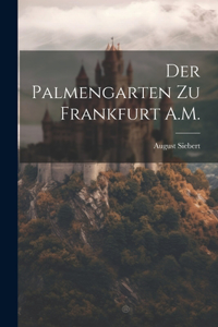 Palmengarten Zu Frankfurt A.M.