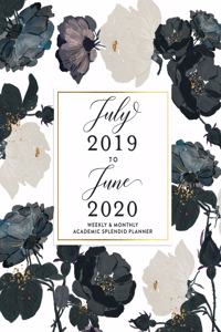 July 2019 to June 2020 Weekly & Monthly Academic Splendid Planner