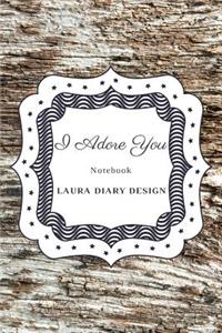I Adore You (Notebook) Laura Diary Design