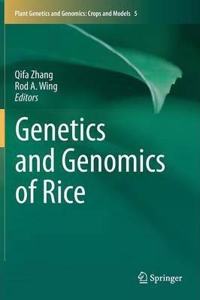 Genetics and Genomics of Rice (Plant Genetics and Genomics: Crops and Models) (Special Indian Edition, Reprint Year - 2020) [Paperback] Qifa Zhang and Rod A. Wing