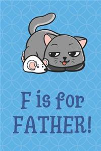 F Is For Father