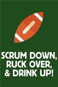 Notebook for Rugby Fans and Players, College Ruled Journal Scrum, Ruck, Drink Up!