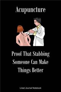 Acupuncture Proof That Stabbing Someone Can Make Things Better