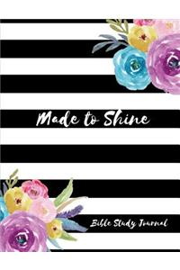 Made To Shine Bible Study Journal