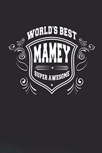 World's Best Mamey Super Awesome: Family life Grandma Mom love marriage friendship parenting wedding divorce Memory dating Journal Blank Lined Note Book Gift