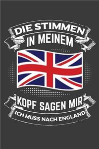 Die Stimmen in meinem Kopf sagen mir ich muss nach England