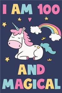 Unicorn Journal 'I'm 100 And Magical' - Unicorn Notebook - 100 Year Old Birthday Gift for Women Diary - Unicorn 100th Birthday Gift