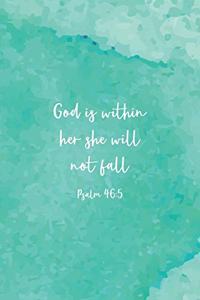 God Is Within Her She Will Not Fall Psalm 46
