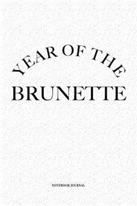 Year Of The Brunette
