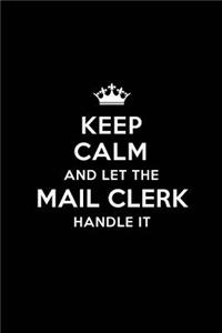 Keep Calm and Let the Mail Clerk Handle It