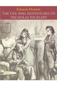 The Life And Adventures Of Nicholas Nickleby