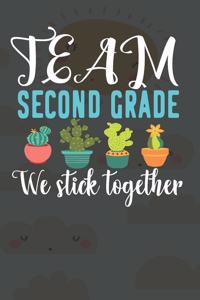 Team Second Grade We Stick Together