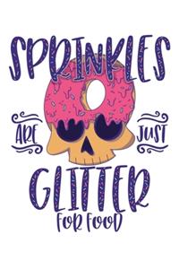 Sprinkles Are Just Glitter For Food