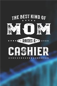 The Best Kind Of Mom Raises A Cashier