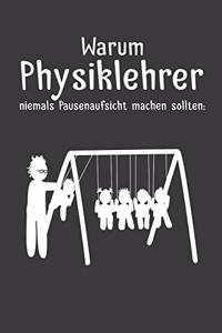 Warum Physiklehrer niemals Pausenaufsicht machen sollten