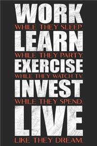 Work While They Sleep - Live Like They Dream