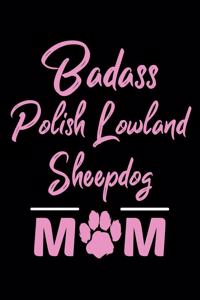 Badass Polish Lowland Sheepdog Mom