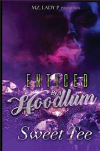 Enticed by a Hoodlum