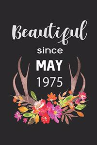 Beautiful Since May 1975